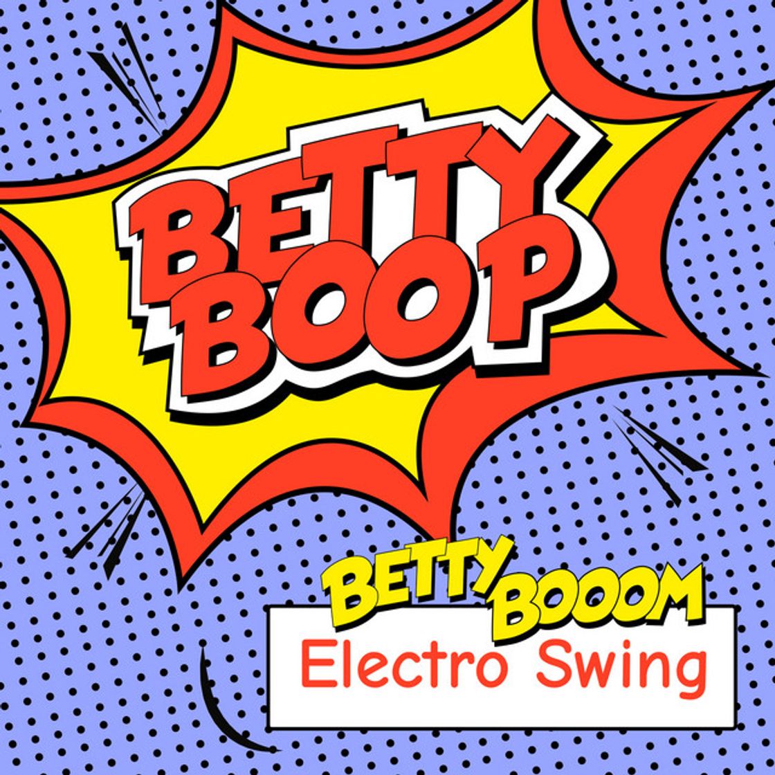 Canciones Betty Boop (Electro Swing)