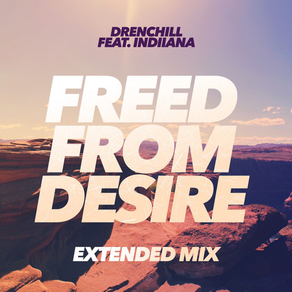 Music Freed from Desire (feat. Indiiana) - Extended Mix