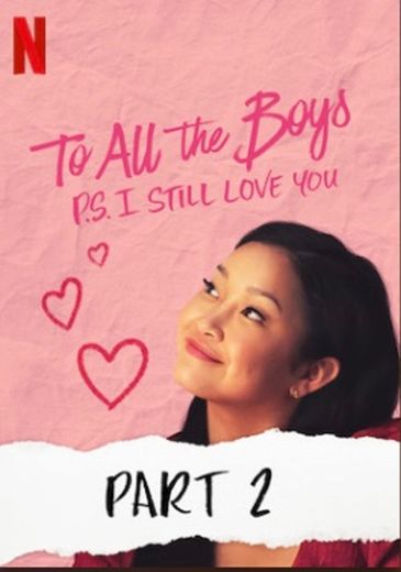 To All the Boys: P.S. I Still Love You | Netflix Official Site