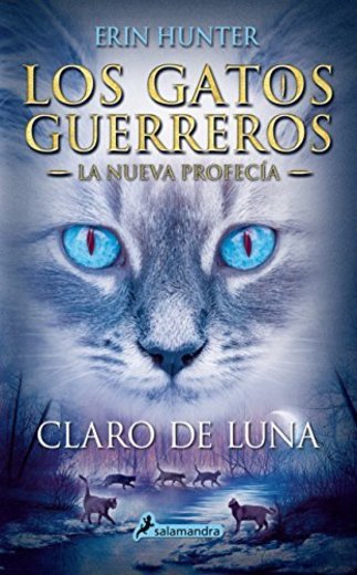 Claro de luna: Los gatos guerreros - La nueva profecía II