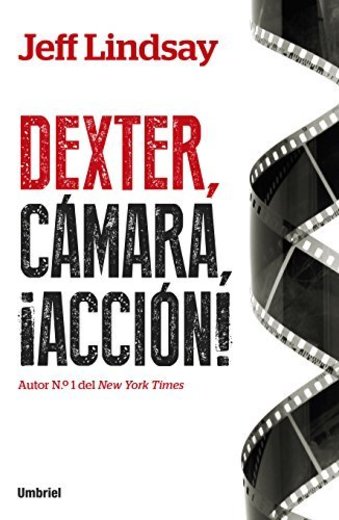 Dexter, cámara, acción