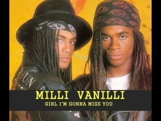 Milli Vanilli- Girl I'm Gonna Miss You