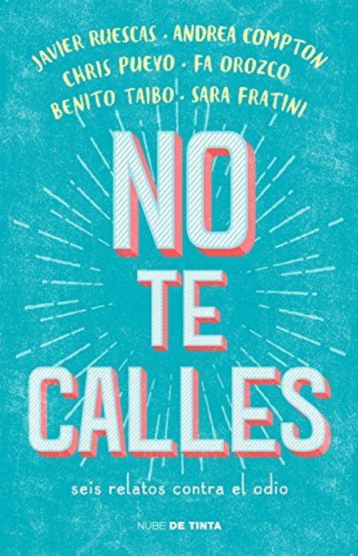 Libro No te calles: Seis relatos contra el odio