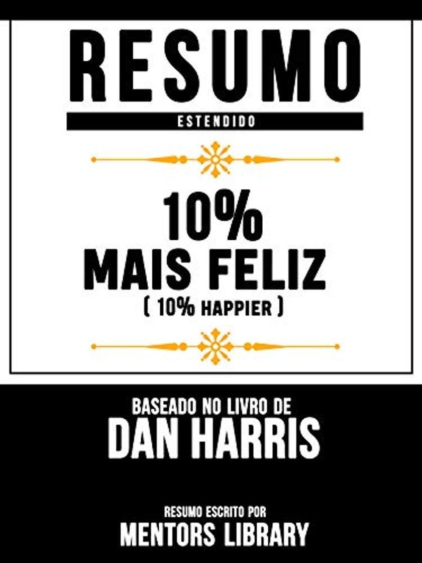 Book Resumo Estendido: 10% Mais Feliz