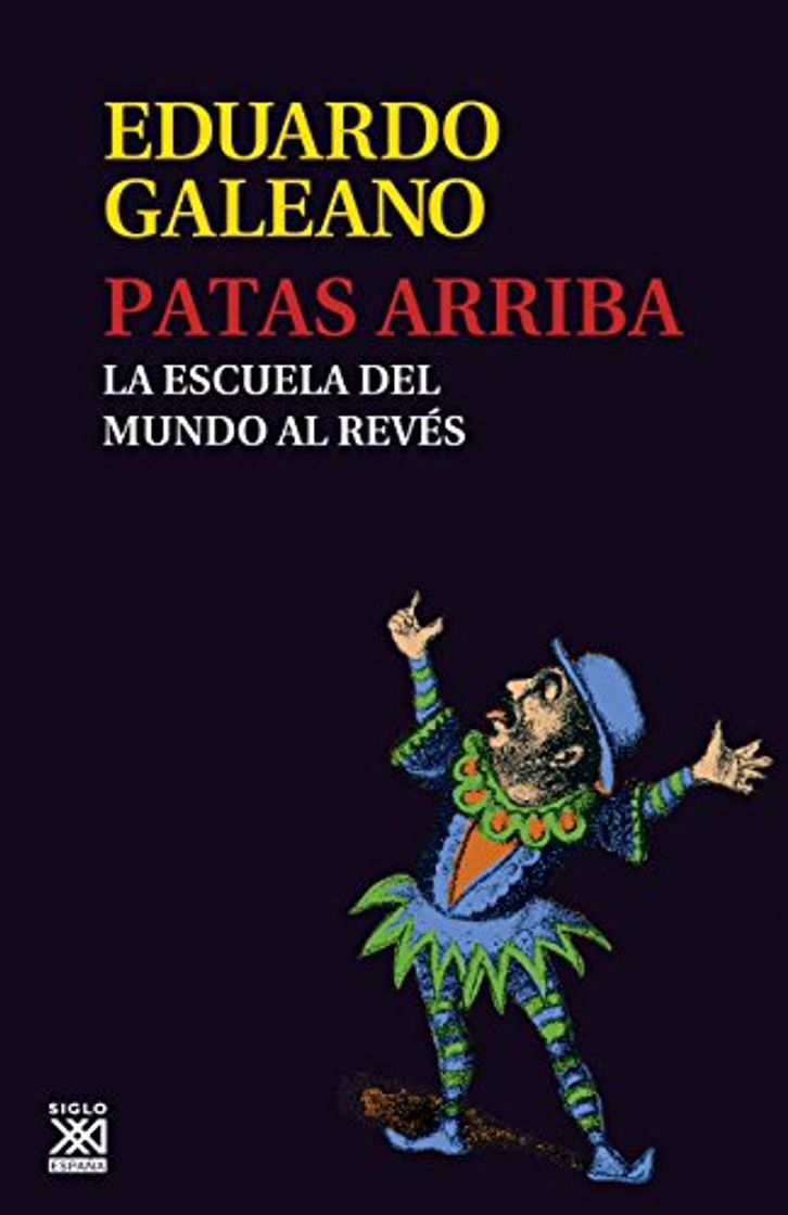 Libro Patas arriba: La escuela del mundo al revés