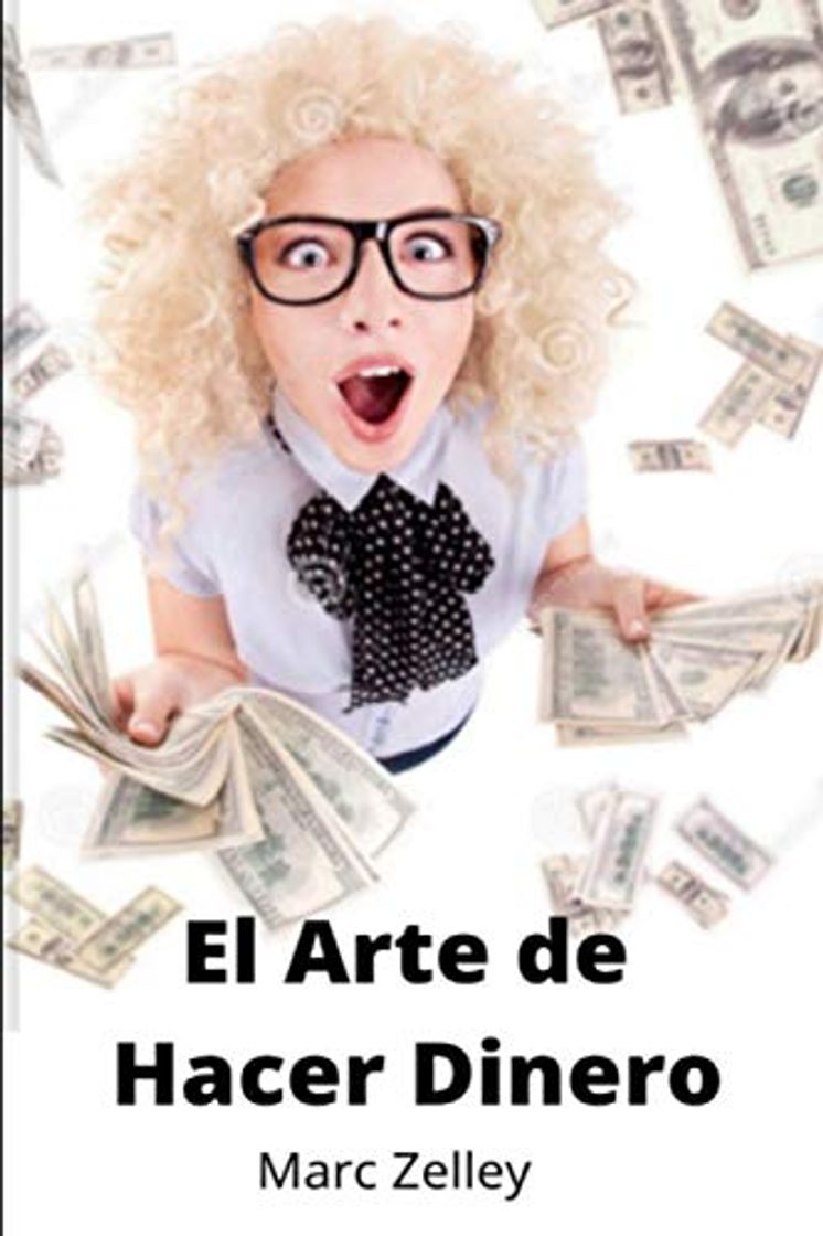 Libro El Arte de Hacer Dinero: Reglas sobre cómo ganar dinero