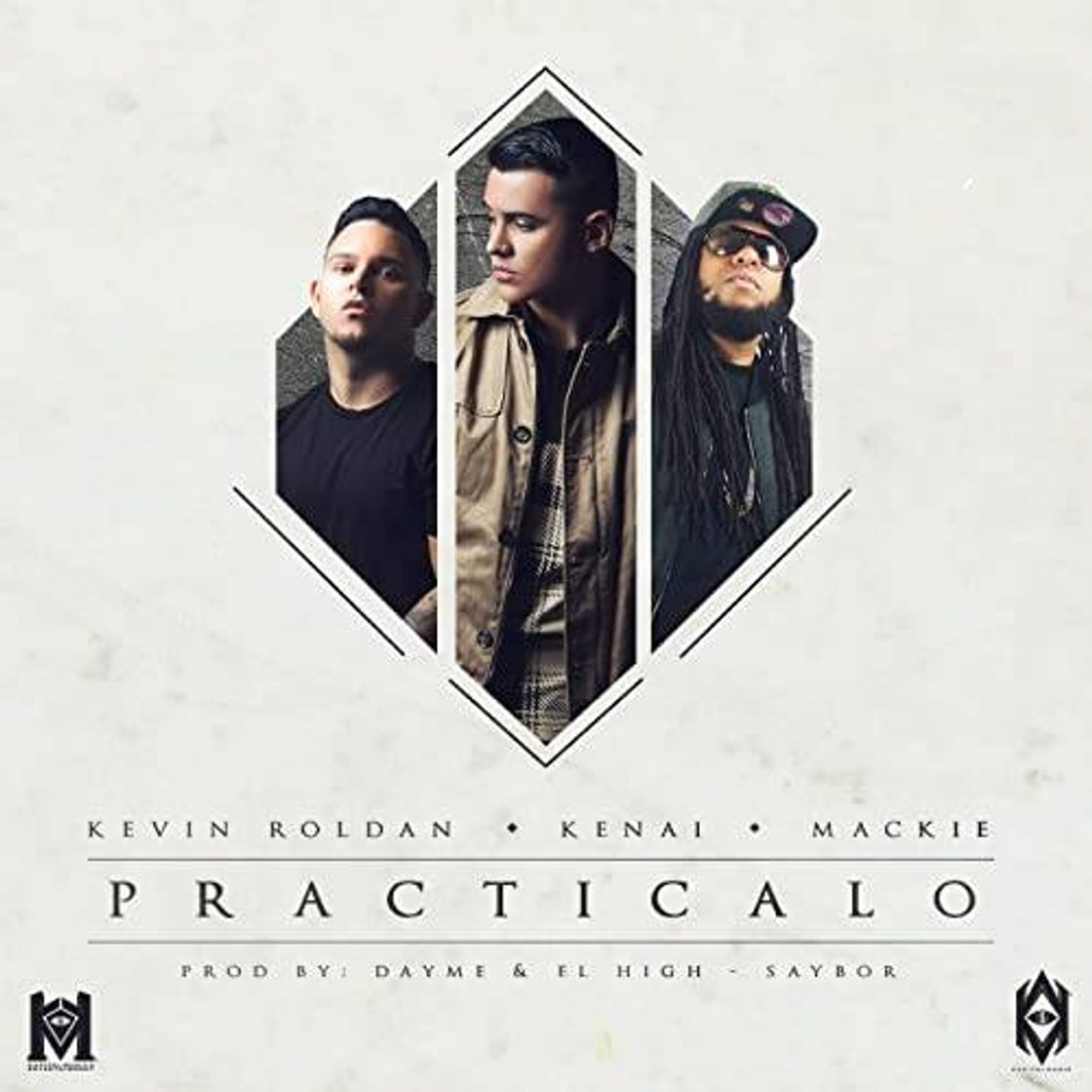 Fashion Kevin Roldan, Kenai, Mackie Ft. Dayme y El High - PRACTÍCALO