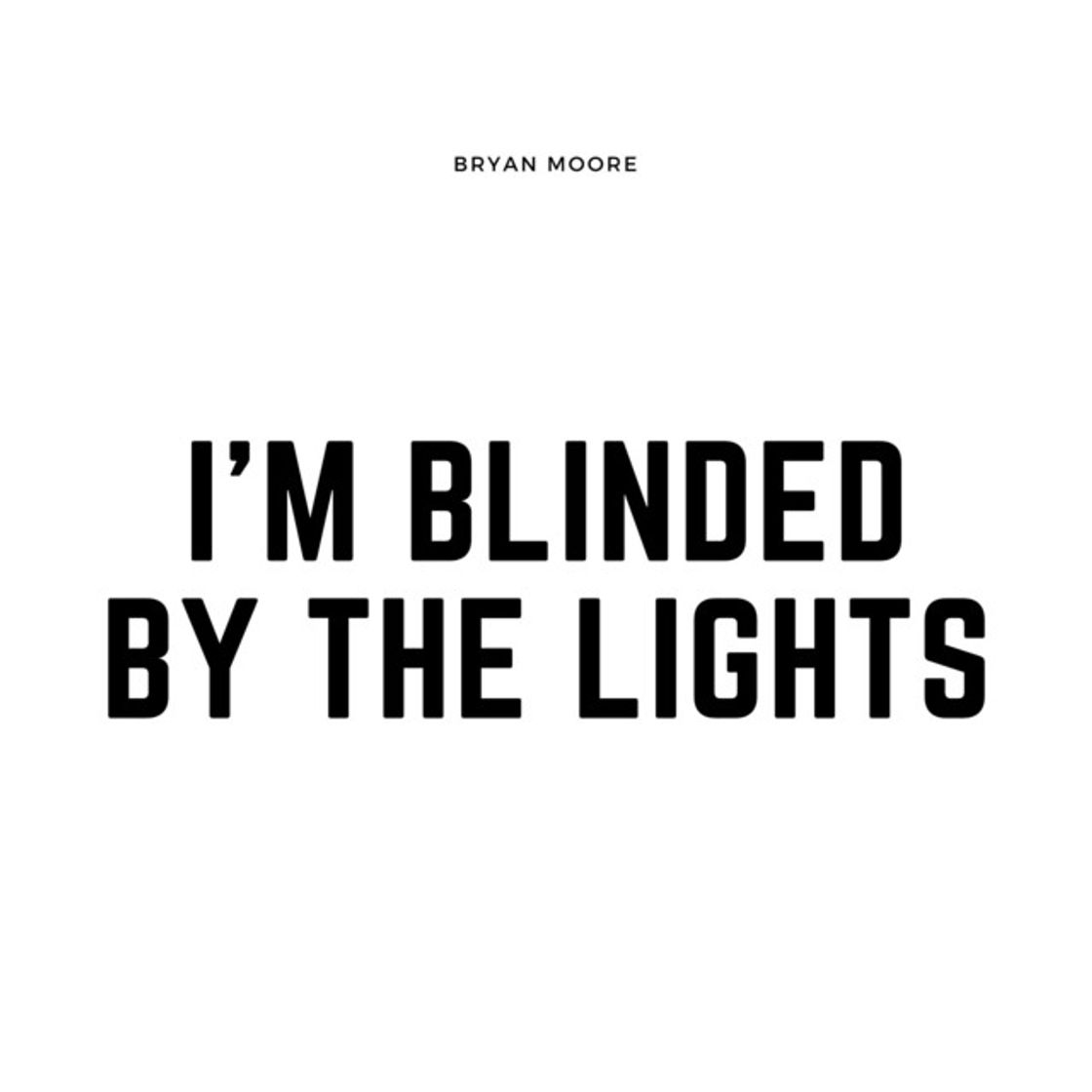 Music I'm Blinded by the Lights