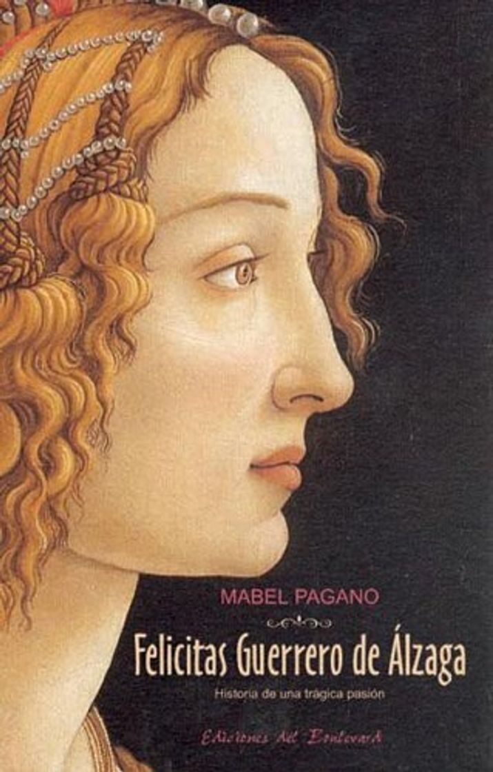 Book Felicitas Guerrero de Alzaga: Historia de Una Tragica Pasion
