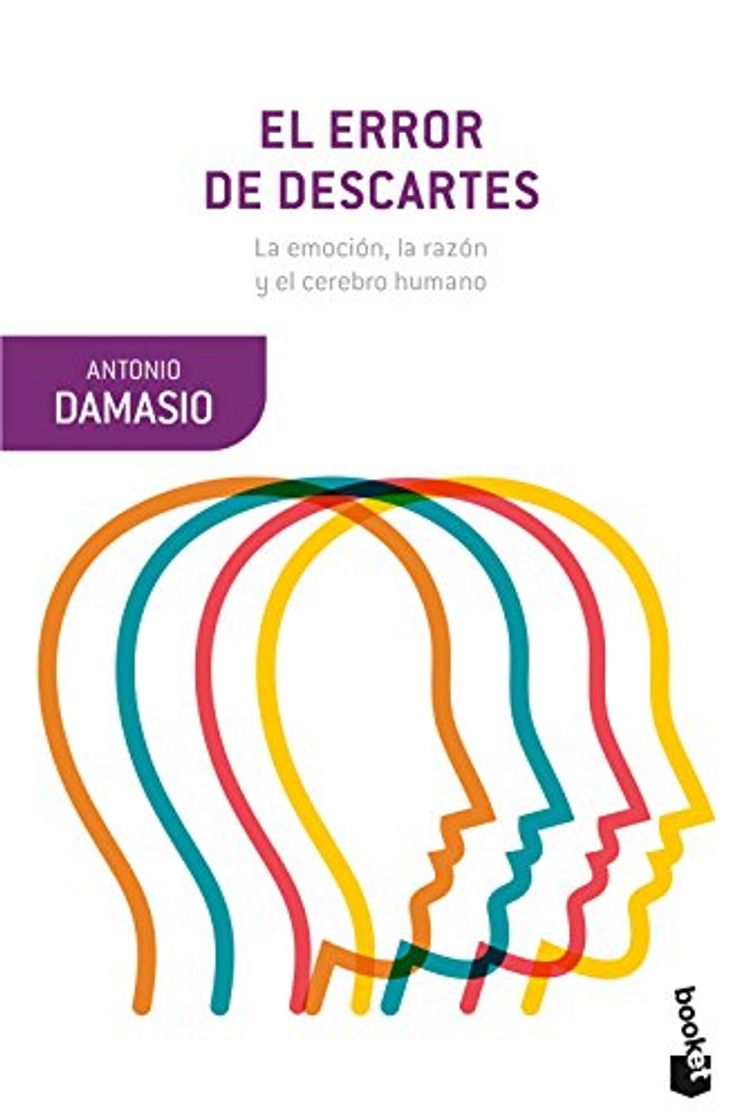 Libro El error de Descartes: La emoción, la razón y el cerebro humano