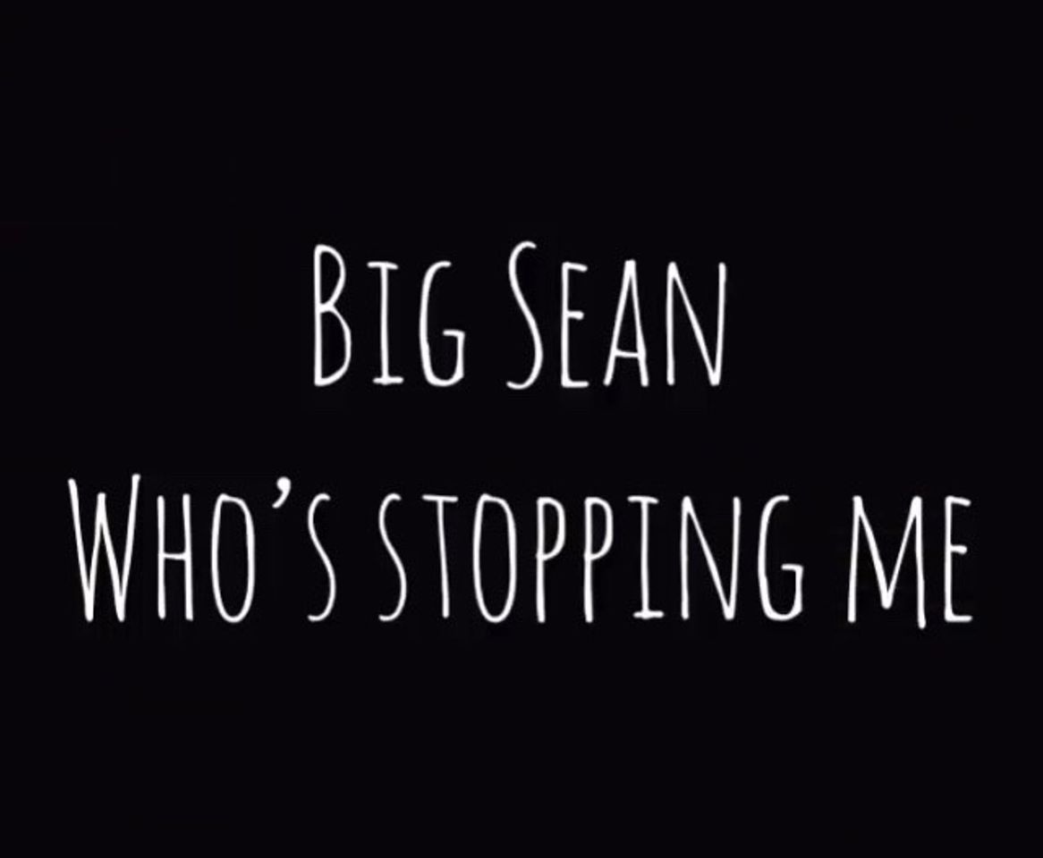 Moda Sequência música: Who’s stopping me - Big Sean 