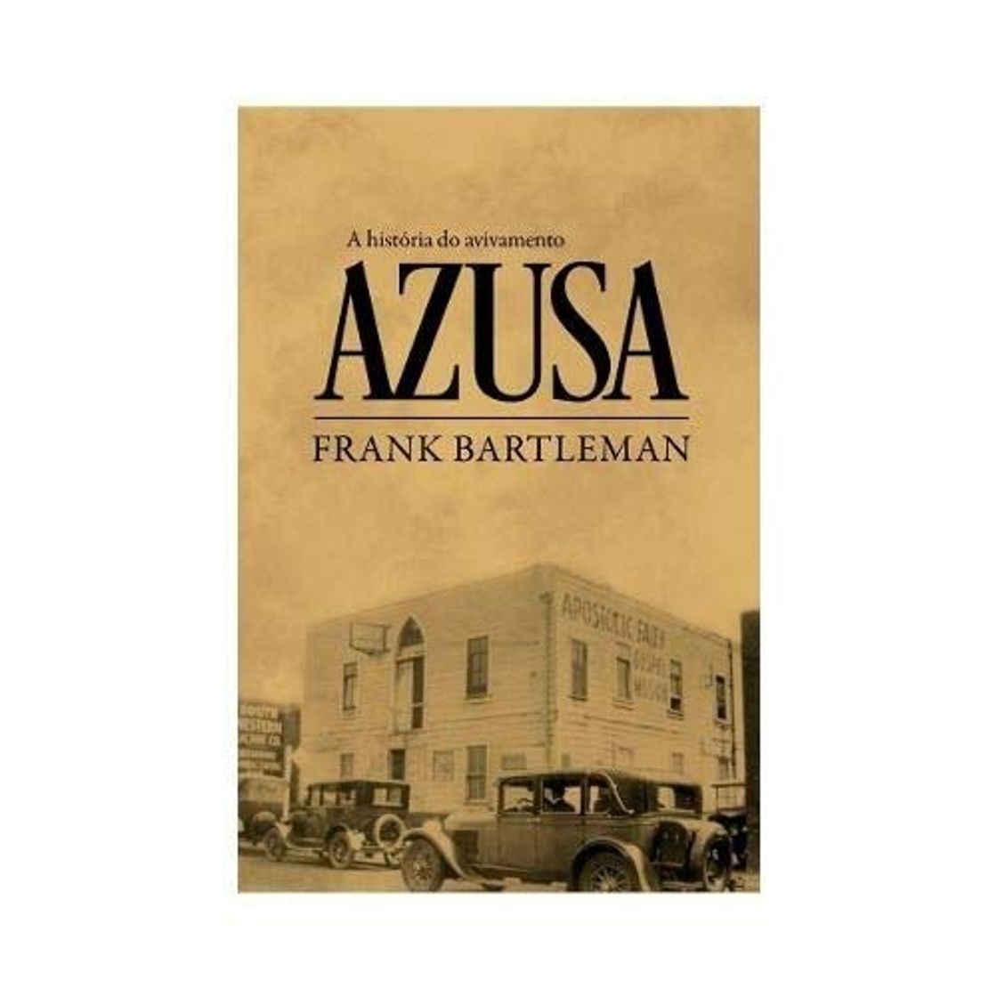 Libro A HISTORIA DO AVIVAMENTO AZUSA