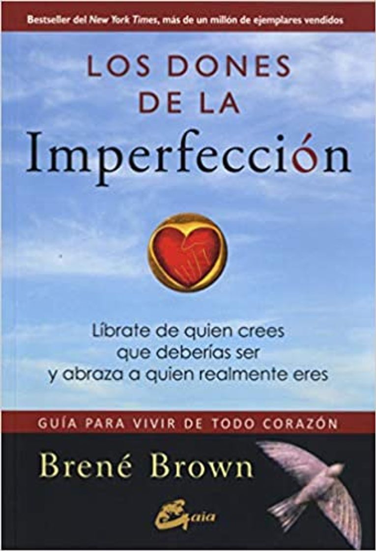 Libro Los dones de la imperfección. Líbrate de quien crees que deberías ser