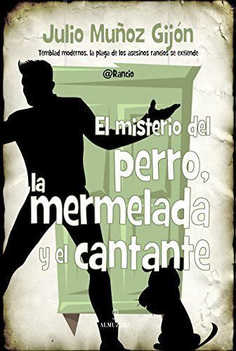 El Misterio Del Perro, La Mermelada Y El Cantante