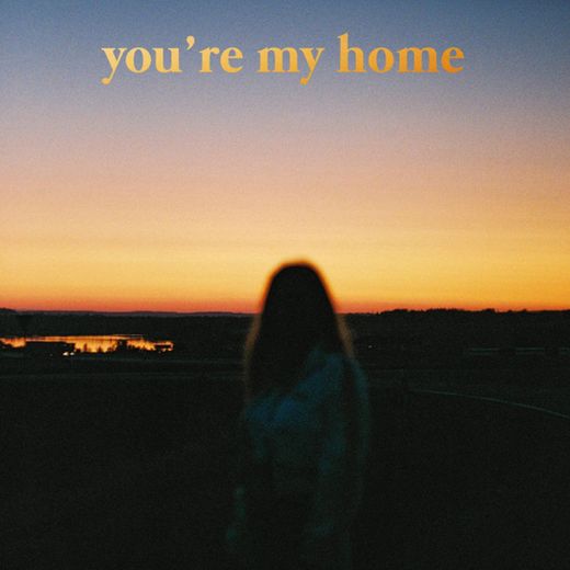 You're My Home