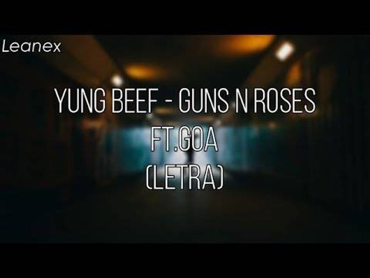 Music Yung Beef - Guns N Roses (feat. Goa) (Audio Oficial) - YouTube
