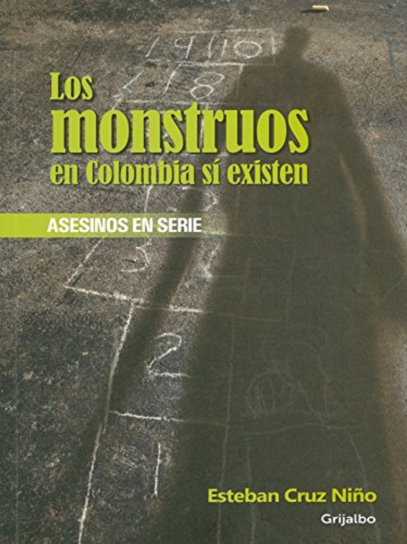 Libro Los monstruos en Colombia sí existen: Asesinos en serie