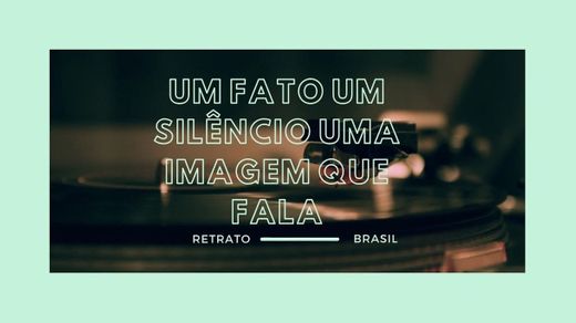 Um fato, um silêncio, uma imagem que fala. (Vamos lutar pelo Brasil ...