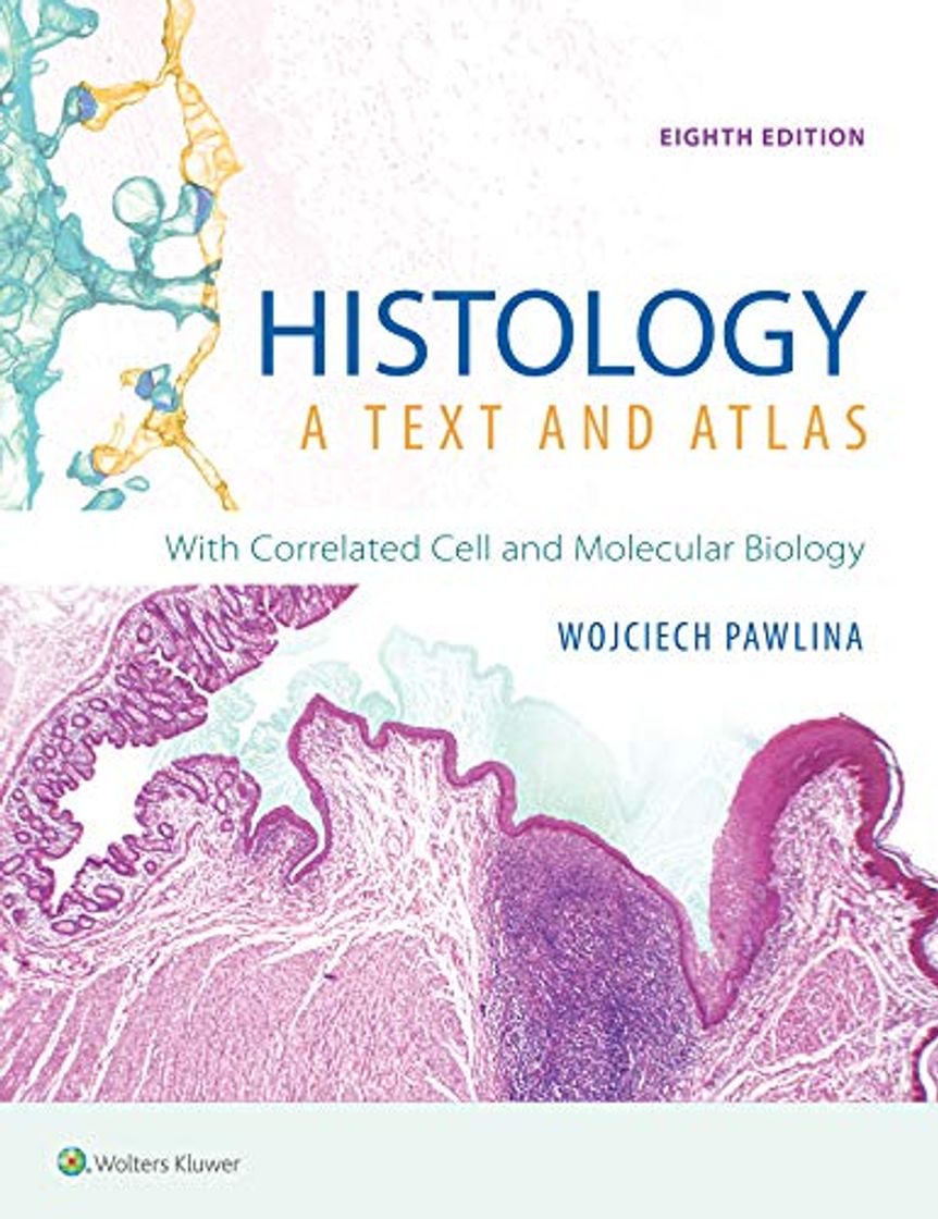 Book Histology: A Text and Atlas: With Correlated Cell and Molecular Biology