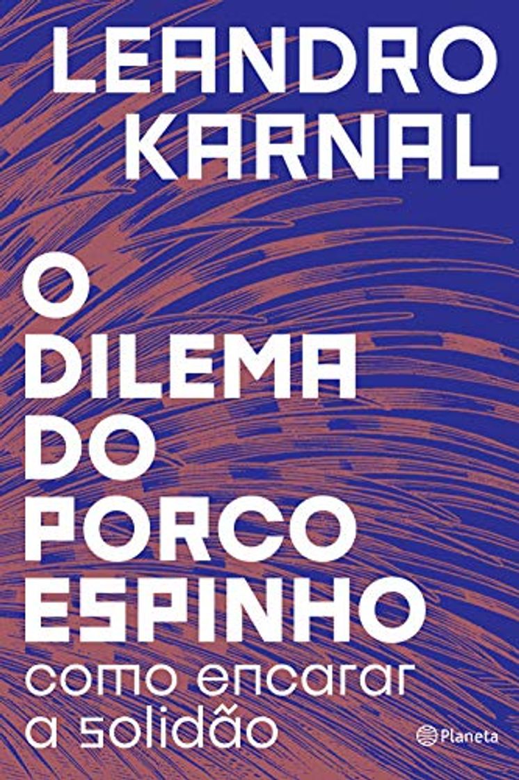 Libro O dilema do porco-espinho: Como encarar a solidão