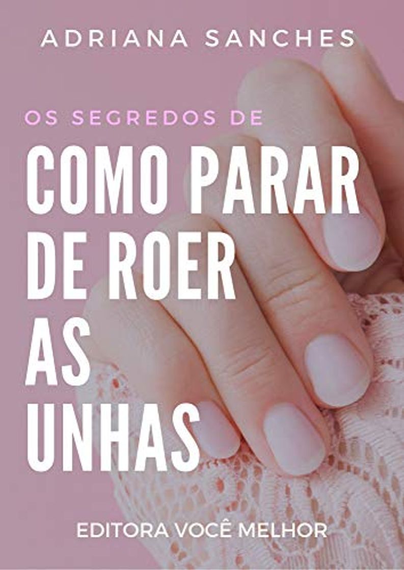 Product Os segredos de Como Parar de Roer as Unhas: Os Segredos para