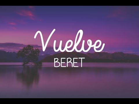 Canción BERET - VUELVE - YouTube