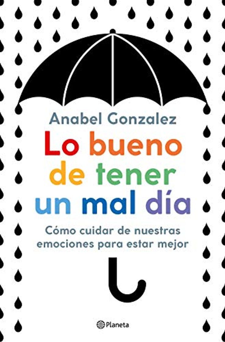 Book Lo bueno de tener un mal día: Cómo cuidar de nuestras emociones