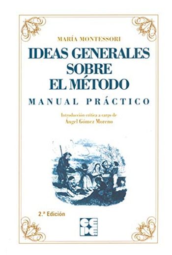 Ideas generales sobre el método: Manual Práctico