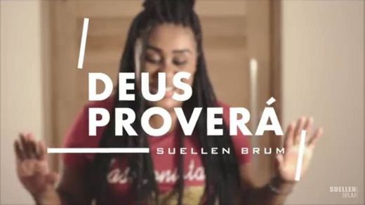Deus Proverá - Suellen Brum (COVER) Gabriela Gomes - YouTube