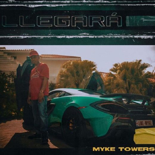 Llegara/ Myke Towers