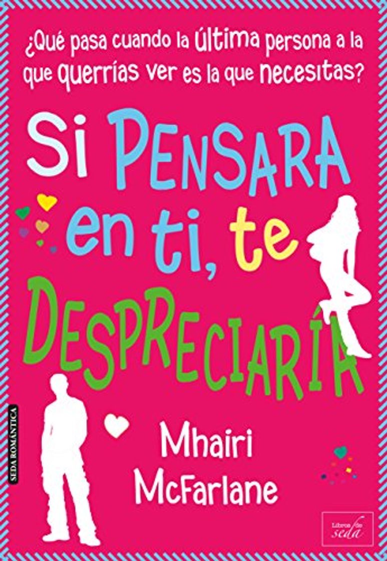 Book Si pensara en ti, te despreciaría