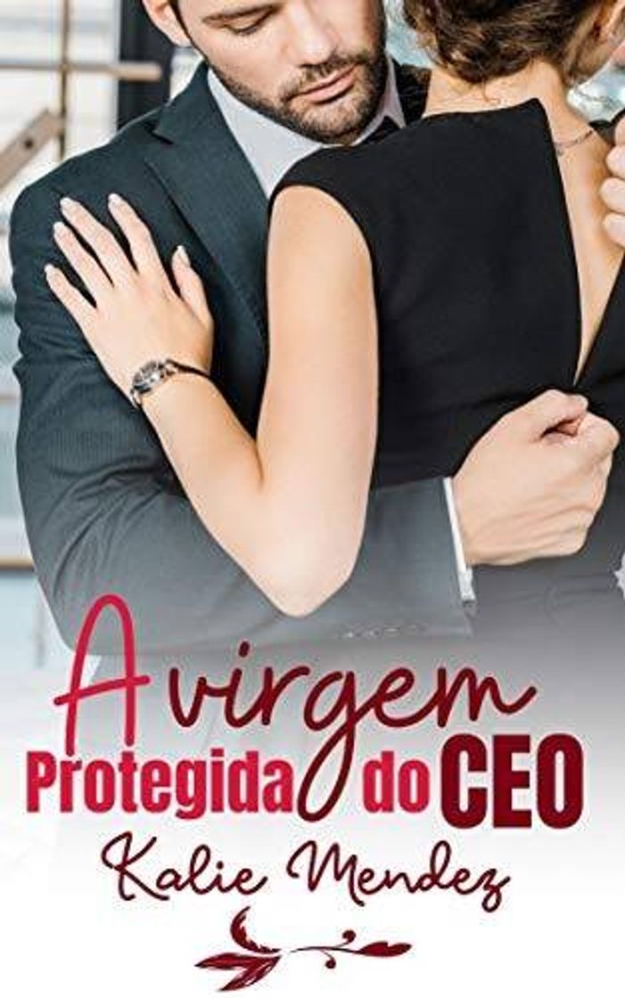 Moda A VIRGEM PROTEGIDA DO CEO