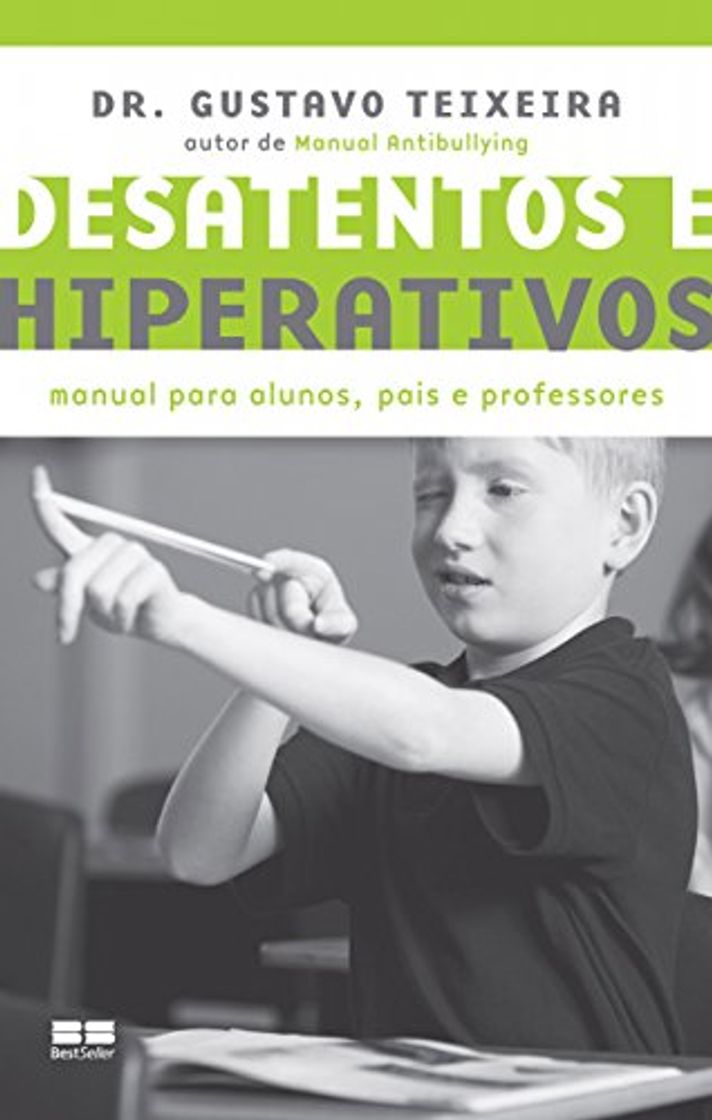 Libro Desatentos e hiperativos: Manual para alunos, pais e professores