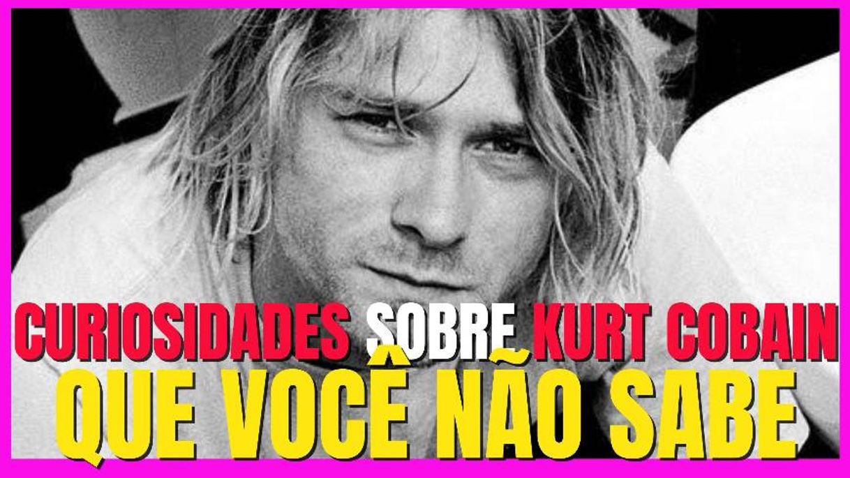 Fashion Curiosidades sobre Kurt Cobain - vocalista e guitarrista.