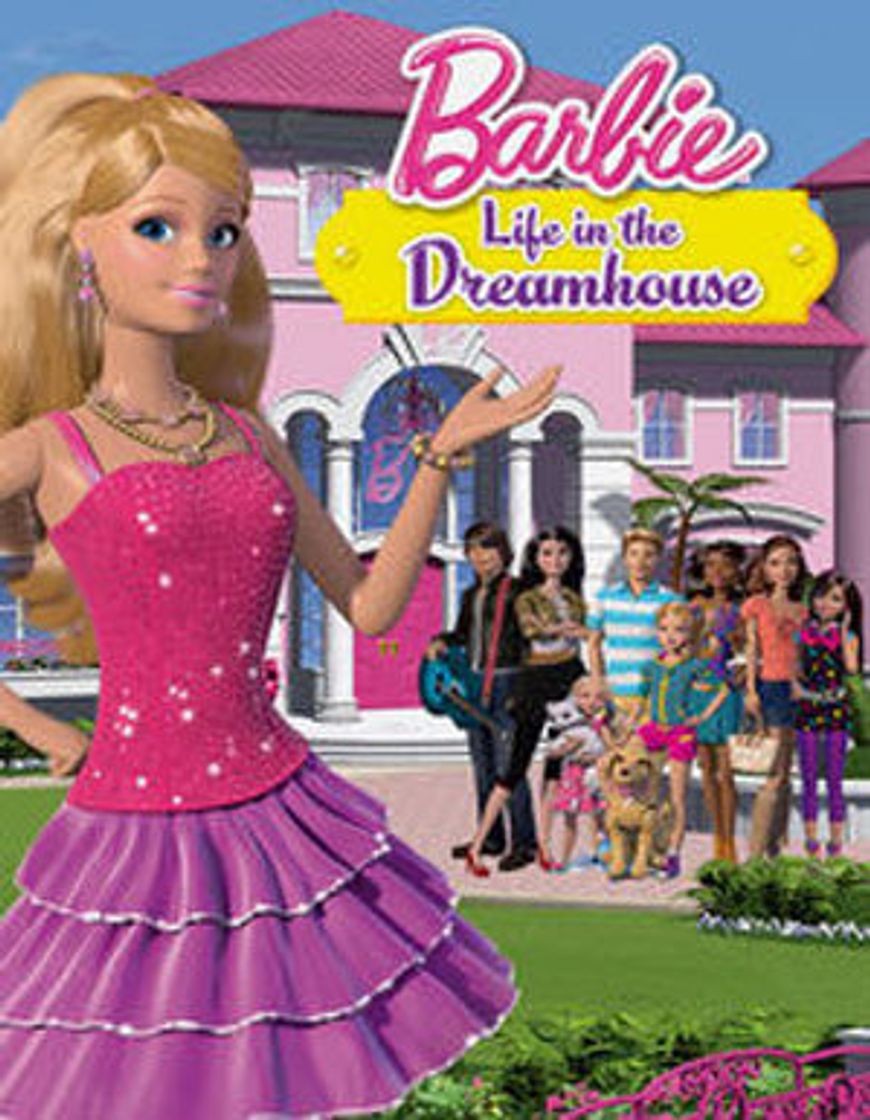 Series Barbie life in the dreamhouse