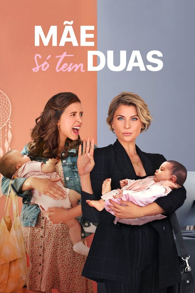 Serie Mãe Há Só... Duas 