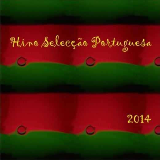 Hino Seleção Portuguesa 2014 [Explicit]