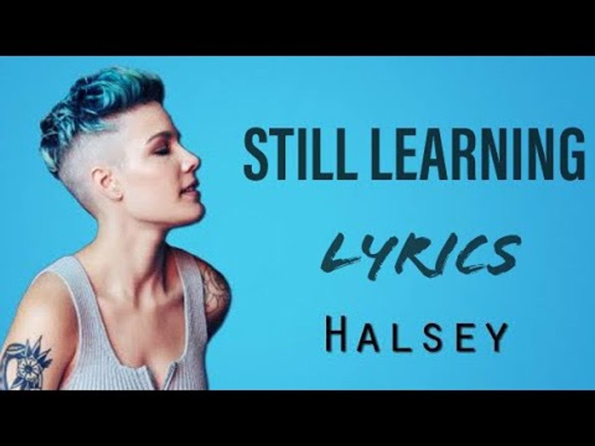 Canción Halsey - Still Learning (Lyrics) - YouTube