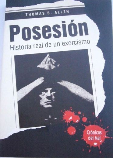 Posesión. Historia real de un exorcismo.