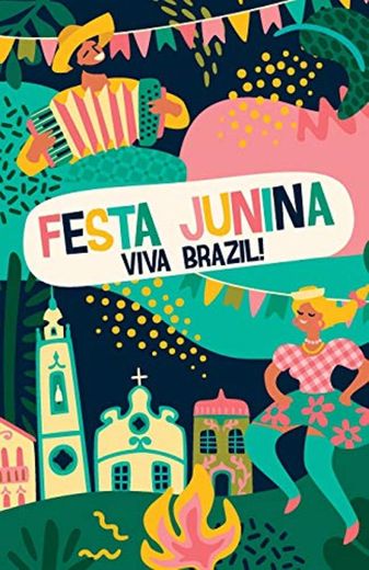 Festa Junina Viva Brazil!: 150 Page Ruled Notebook