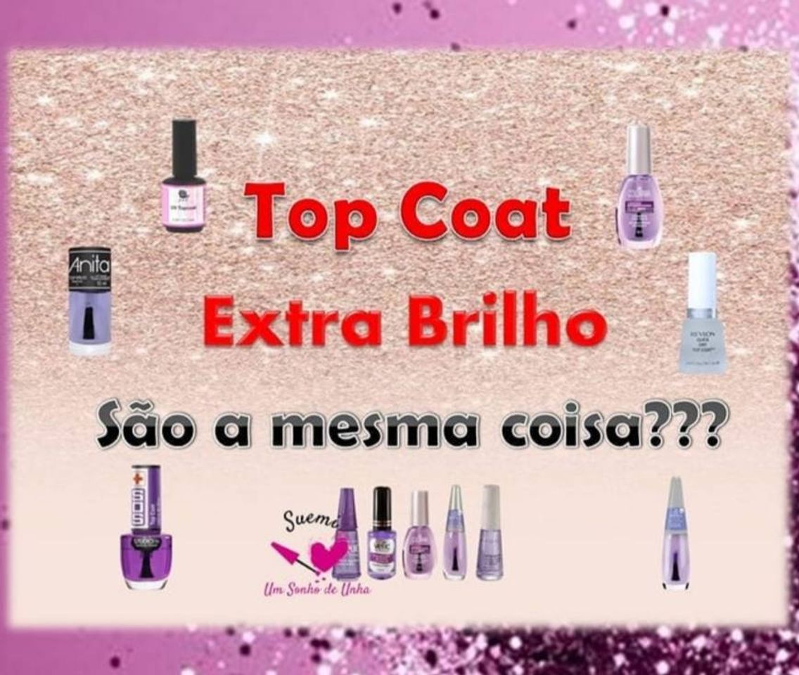 Fashion Qual a diferença top Coat do extra brilho