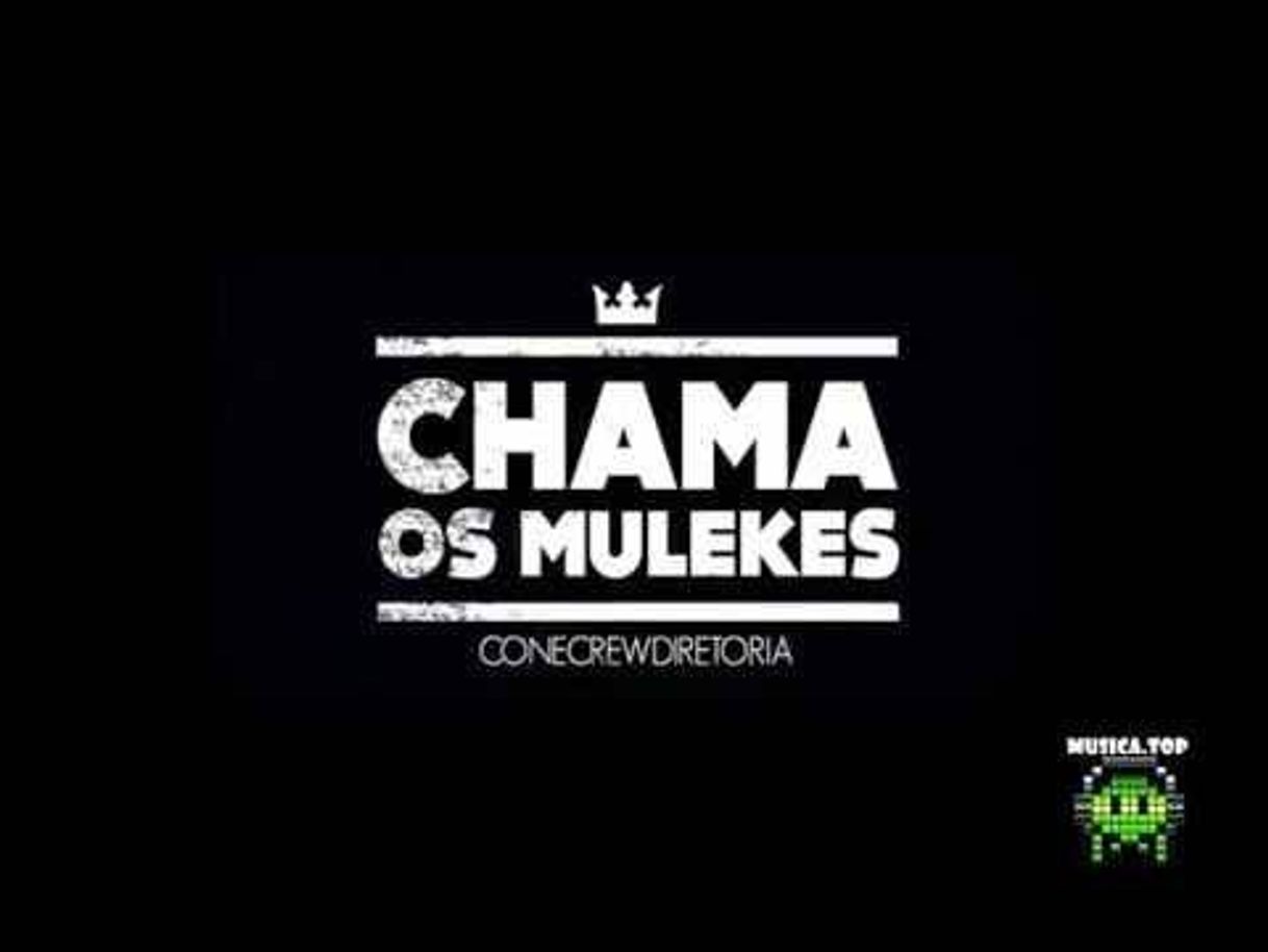 Canciones ConeCrewDiretoria - Chama os Mulekes.