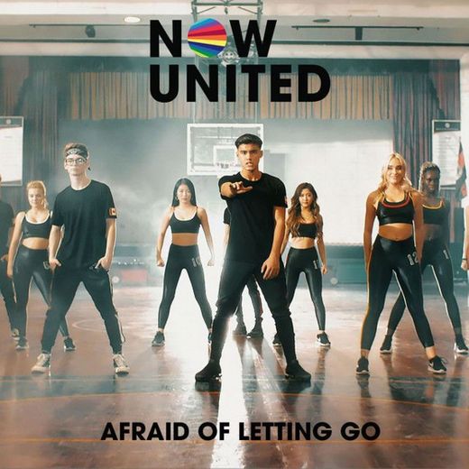 Now United - Afraid of Letting Go (Official Music Video) 