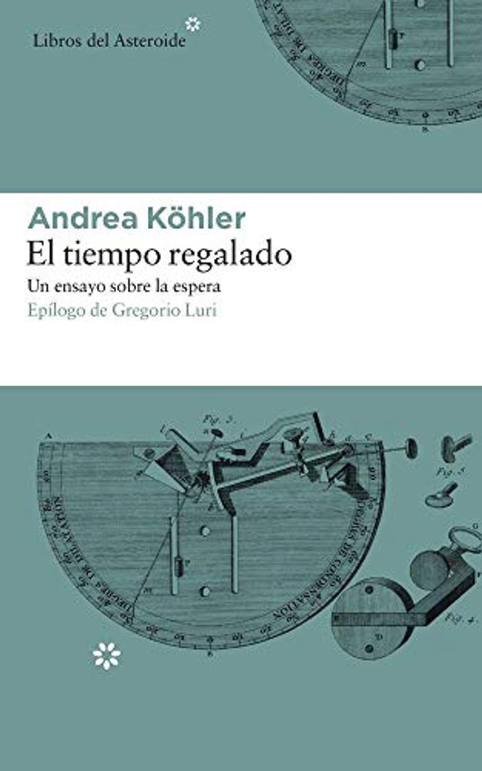 Book El tiempo regalado: Un ensayo sobre la espera