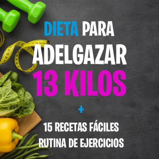 Dieta para Bajar 13 Kilos + Recetas para Adelgazar + Rutina 