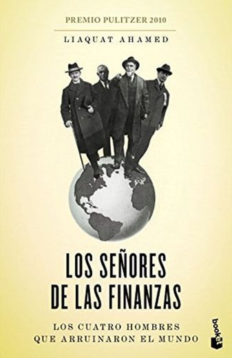 Los señores de las finanzas: Los cuatro hombres que arruinaron el mundo