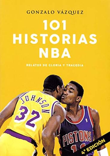 101 historias NBA. Relatos de gloria y tragedia