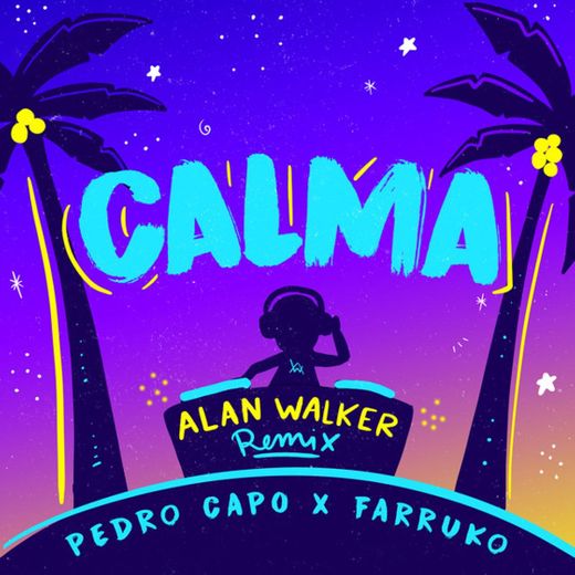 Calma - Alan Walker Remix