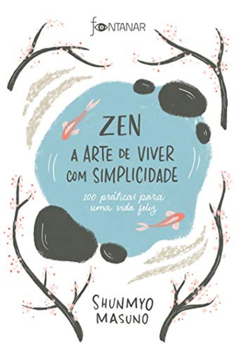 Book Fontanar Zen - A Arte De Viver Com Simplicidade - 100 Práticas para UMA Vida Feliz