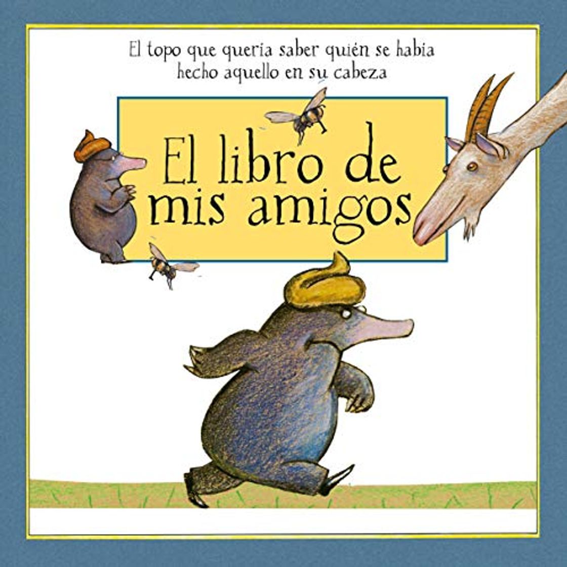 Book El libro de mis amigos con las ilustraciones de El topo que